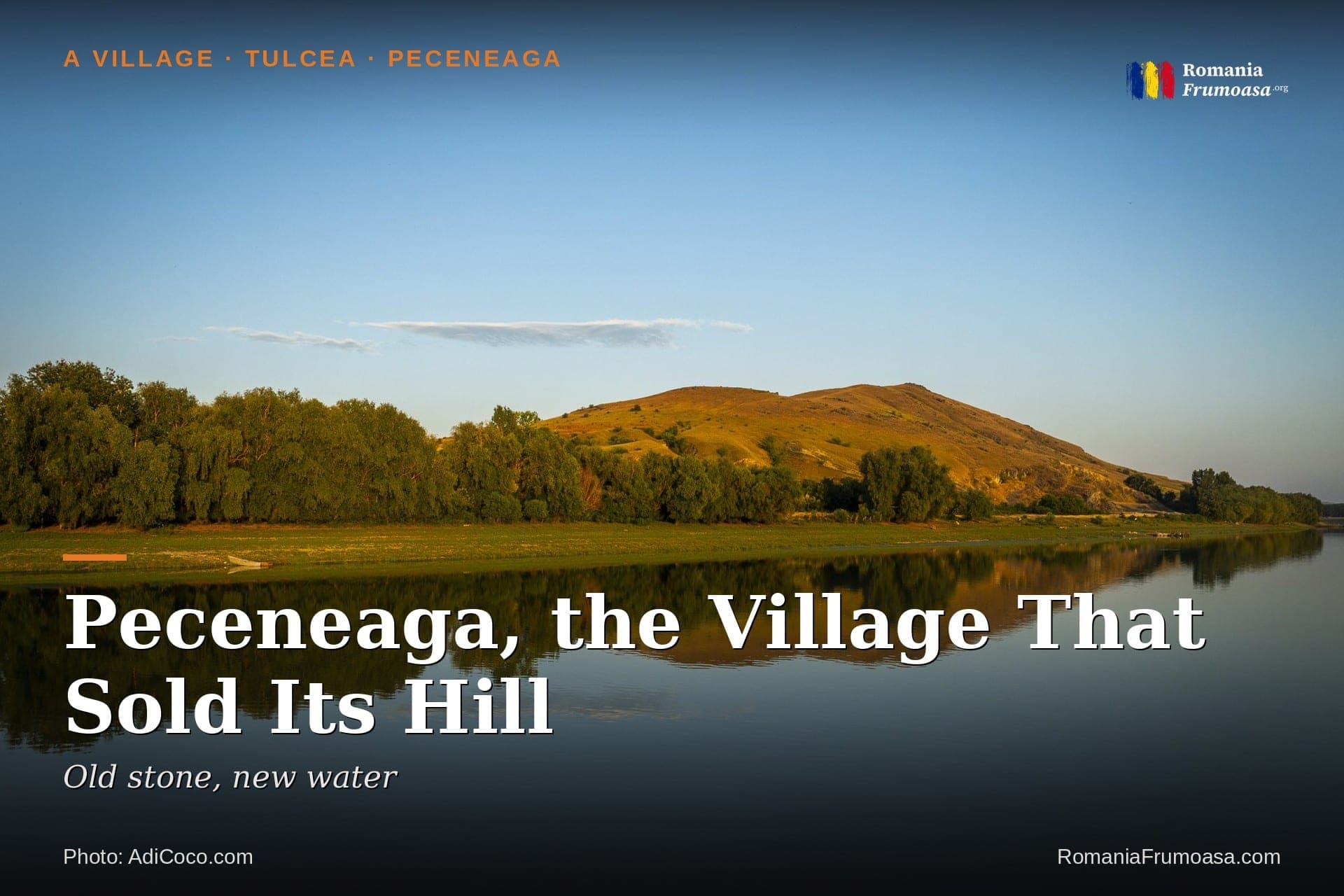Peceneaga, the Village That Sold Its Hill