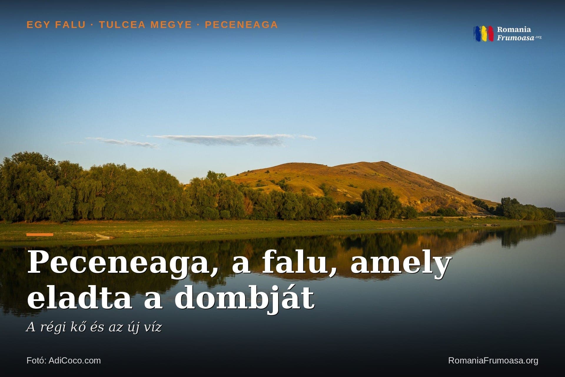 Peceneaga, a falu, amely eladta a dombját