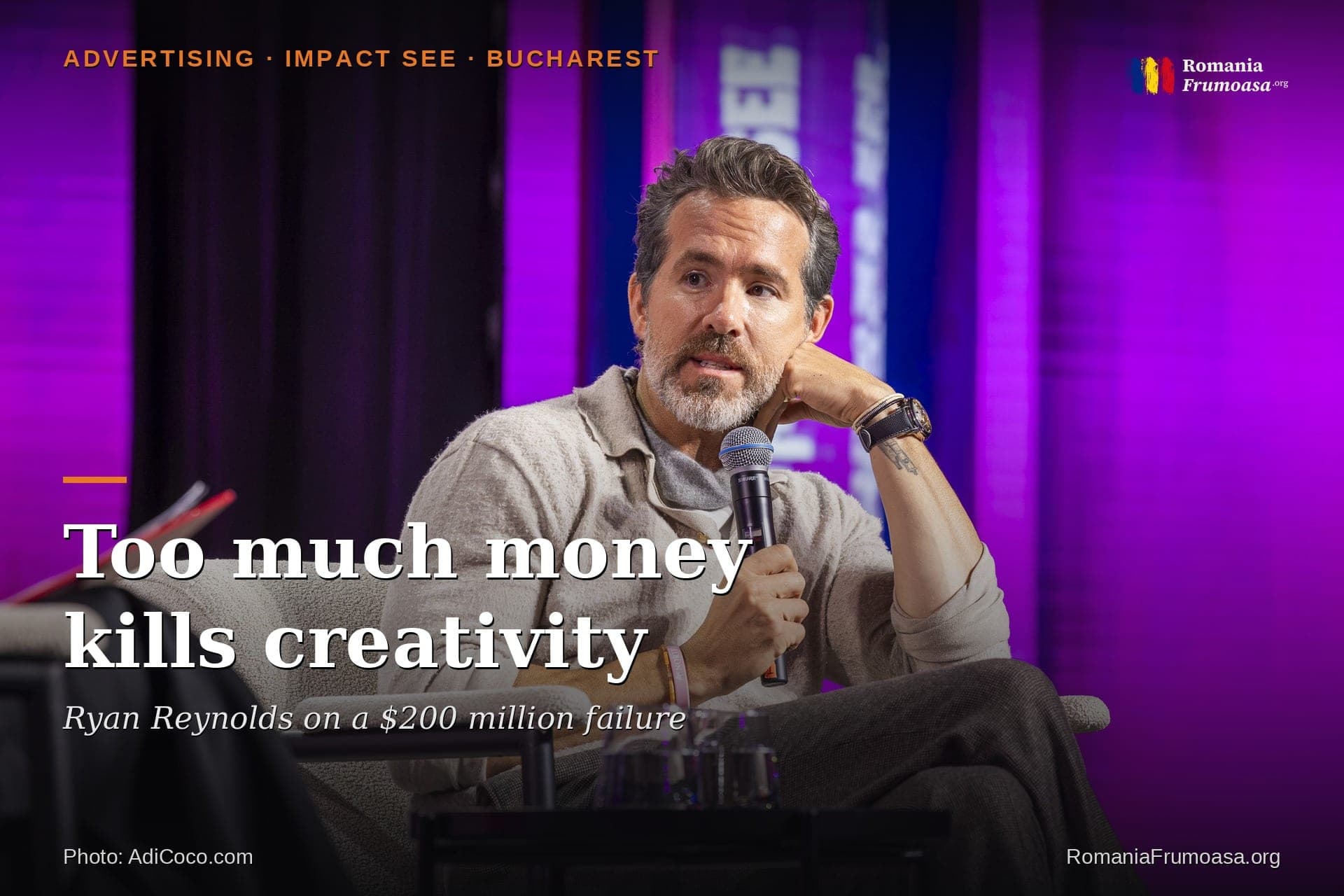 hero-ryan-reynolds-bucharest-too-much-money-kills-creativity-EN