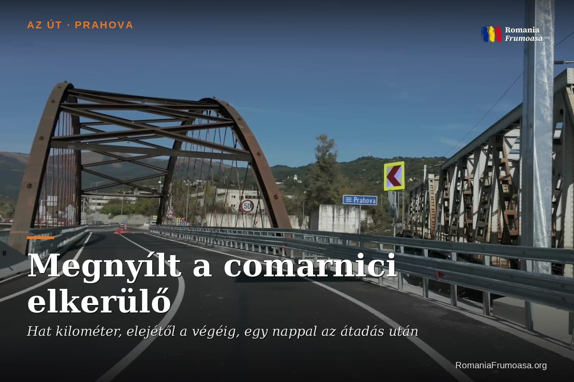 Megnyílt a comarnici elkerülő út: hat kilométer, elejétől a végéig